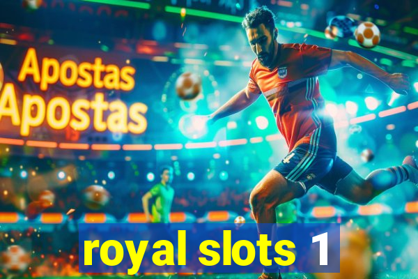 royal slots 1